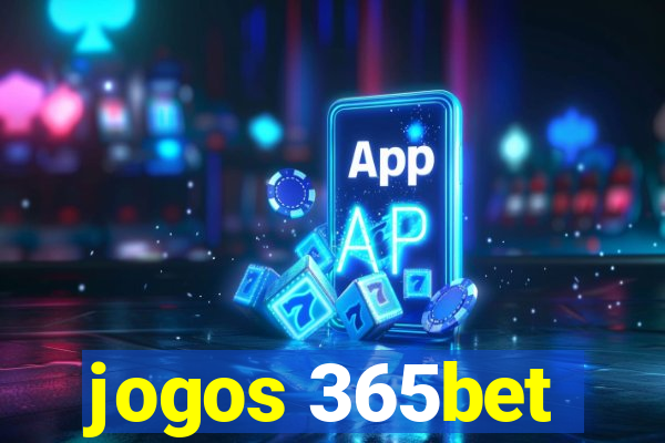 jogos 365bet